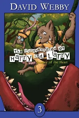Aventurile greșite ale lui Harry și Larry: Călătoria Inimii - The Mis-adventures Of Harry and Larry: Journey Of The Heart