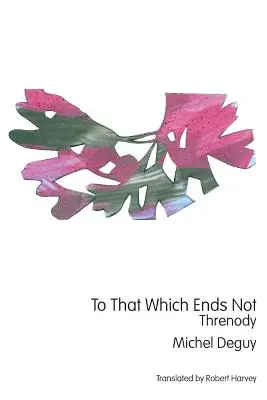 Pentru ceea ce nu se termină: Threnody - To That Which Ends Not: Threnody