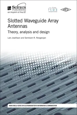 Antene cu rețele de ghiduri de undă cu fante: Teorie, analiză și proiectare - Slotted Waveguide Array Antennas: Theory, Analysis and Design