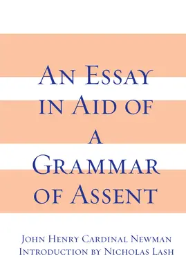 Un eseu în sprijinul unei gramatici a consimțământului - An Essay in Aid of a Grammar of Assent