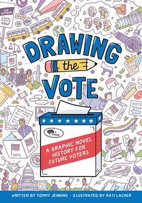 Drawing the Vote: Un roman grafic istoric pentru viitorii alegători - Drawing the Vote: A Graphic Novel History for Future Voters