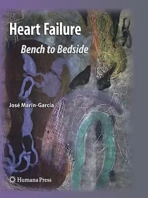 Insuficiență cardiacă: De la bancă la pat - Heart Failure: Bench to Bedside