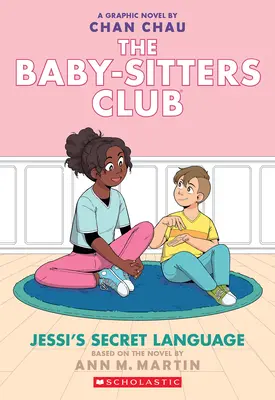 Jessi's Secret Language (The Baby-Sitters Club Graphic Novel #12): A Graphix Book (Ediție adaptată) - Jessi's Secret Language (the Baby-Sitters Club Graphic Novel #12): A Graphix Book (Adapted Edition)