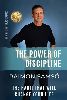 Puterea disciplinei: Obiceiul care îți va schimba viața - The Power of Discipline: The Habit that will Change Your Life
