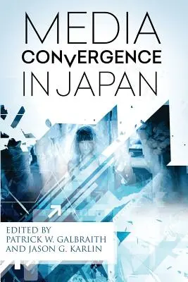 Convergența media în Japonia - Media Convergence in Japan