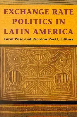 Politica ratelor de schimb în America Latină - Exchange Rate Politics in Latin America