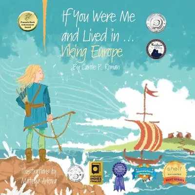 Dacă ai fi fost eu și ai fi trăit în... Europa vikingă: O introducere în civilizațiile de-a lungul timpului - If You Were Me and Lived in...Viking Europe: An Introduction to Civilizations Throughout Time