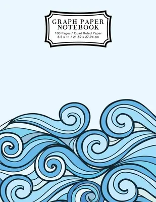 Caiet cu hârtie grafică: Blue Waves Drawing Grid Paper Composition Notebook, Graphing Paper, Quad Ruled - Graph Paper Notebook: Blue Waves Drawing Grid Paper Composition Notebook, Graphing Paper, Quad Ruled