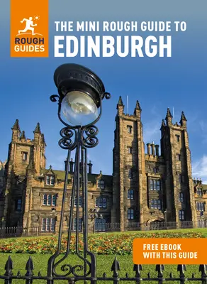 The Mini Rough Guide to Edinburgh (Ghid de călătorie cu Free Ebook) - The Mini Rough Guide to Edinburgh (Travel Guide with Free Ebook)