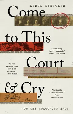 Vino la această curte și plânge: Cum se termină Holocaustul - Come to This Court and Cry: How the Holocaust Ends