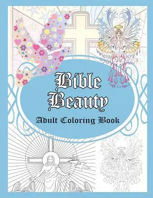 Frumusețea Bibliei: Carte de colorat pentru adulți - Bible Beauty: Adult Coloring Book