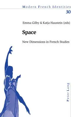 Spațiu: Noi dimensiuni în studiile franceze - Space: New Dimensions in French Studies