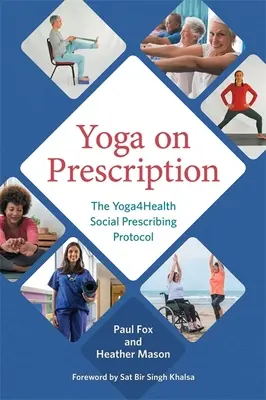 Yoga pe rețetă: Protocolul de prescripție socială Yoga4health - Yoga on Prescription: The Yoga4health Social Prescribing Protocol