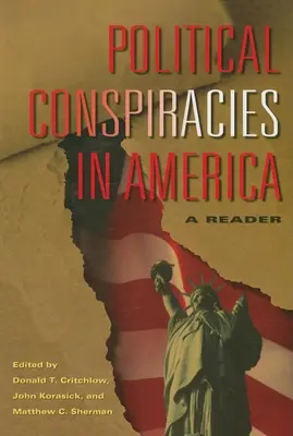Conspirații politice în America: Un cititor - Political Conspiracies in America: A Reader