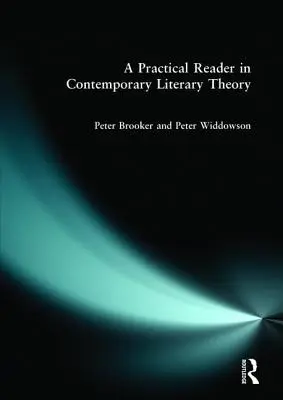 Un cititor practic în teoria literară contemporană - A Practical Reader in Contemporary Literary Theory