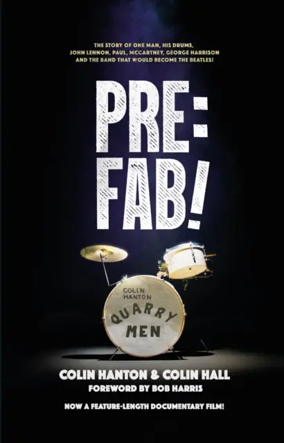Pre:Fab! - Povestea unui om, a tobelor sale, a lui John Lennon, Paul McCartney și George Harrison - Pre:Fab! - The story of one man, his drums, John Lennon, Paul McCartney and George Harrison