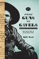 De la arme la ciocuri: Cum a crescut justiția în Vestul Haiducilor - From Guns to Gavels: How Justice Grew Up in the Outlaw West