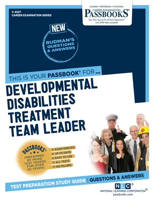 Liderul echipei de tratament pentru persoanele cu dizabilități de dezvoltare (C-4527): Ghid de studiu Passbooks - Developmental Disabilities Treatment Team Leader (C-4527): Passbooks Study Guide