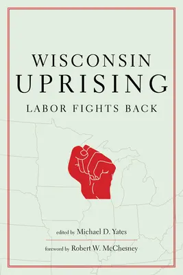 Revolta din Wisconsin: Munca ripostează - Wisconsin Uprising: Labor Fights Back
