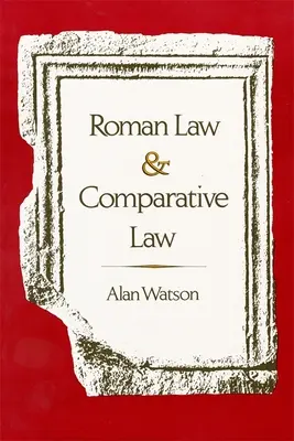Dreptul roman și dreptul comparat - Roman Law and Comparative Law