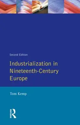 Industrializarea în Europa secolului al XIX-lea - Industrialization in Nineteenth Century Europe