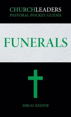 ChurchLeaders Pastoral Pocket Guides: Funeralii - ChurchLeaders Pastoral Pocket Guides: Funerals