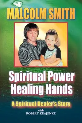 Putere spirituală, mâini vindecătoare - Spiritual Power, Healing Hands