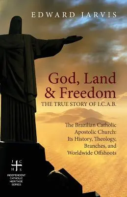 Dumnezeu, pământ și libertate: Povestea adevărată a I.C.A.B. - God, Land & Freedom: The True Story of the I.C.A.B.
