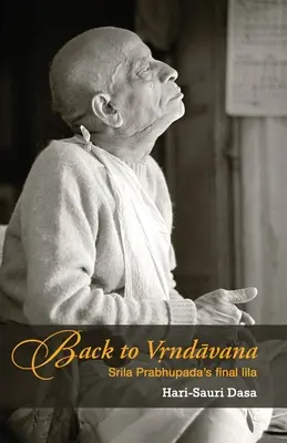 Înapoi la Vrindavan: Lila finală a lui Srila Prabhupada - Back to Vrindavan: Srila Prabhupada's final lila