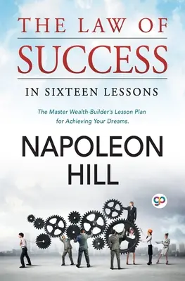 Legea succesului: În șaisprezece lecții - The Law of Success: In Sixteen Lessons