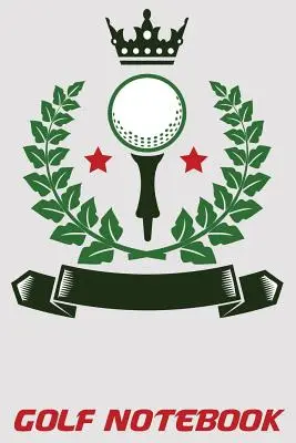 Caiet de golf: Jurnal de golf 6x9 cu fișe de scor și urmărire lunară a statisticilor - Golf Notebook: 6x9 Golf Log Book with Scorecards and Monthly STATS Tracker