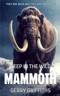 Adânc în sălbăticie: Mamut - Deep In The Wild: Mammoth