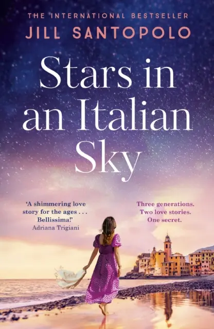 Stele pe un cer italian - O amplă și romantică poveste de dragoste multigenerațională de la autoarea bestsellerului The Light We Lost - Stars in an Italian Sky - A sweeping and romantic multi-generational love story from bestselling author of The Light We Lost