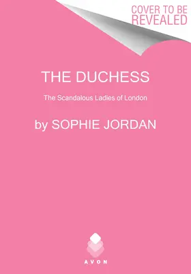 The Duchess: The Scandalous Ladies of London