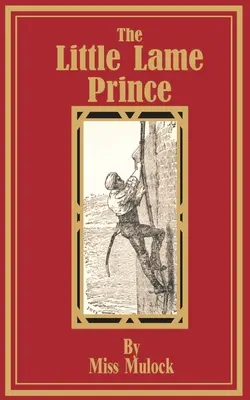 Micul prinț șchiop - The Little Lame Prince