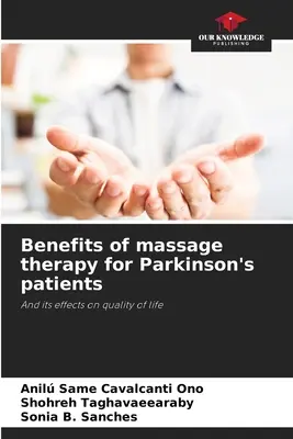 Beneficiile terapiei prin masaj pentru bolnavii de Parkinson - Benefits of massage therapy for Parkinson's patients