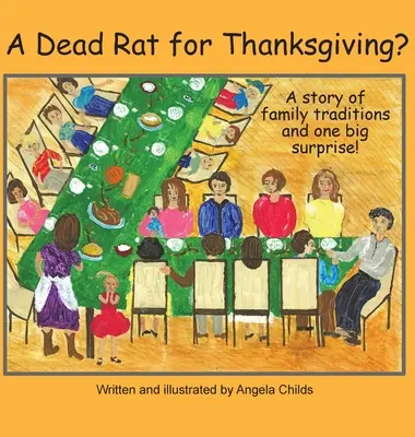 Un șobolan mort pentru Ziua Recunoștinței? O poveste a tradițiilor de familie ... și o mare surpriză - A Dead Rat for Thanksgiving?: A Story of Family Traditions ... and One Big Surprise