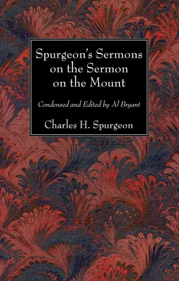 Predici ale lui Spurgeon despre Predica de pe Munte - Spurgeon's Sermons on the Sermon on the Mount