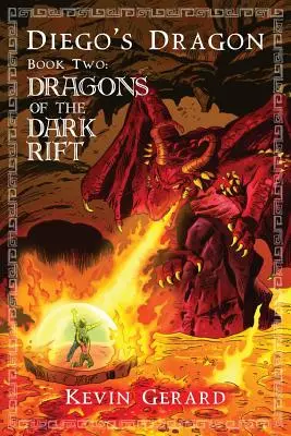 Dragonul lui Diego, Cartea a doua: Dragonii din Riftul Întunecat - Diego's Dragon, Book Two: Dragons of the Dark Rift