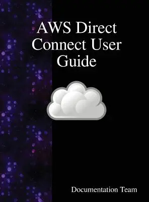 Ghidul utilizatorului AWS Direct Connect - AWS Direct Connect User Guide