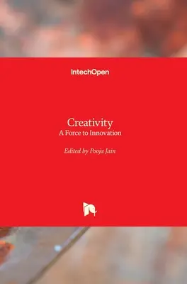 Creativitatea: O forță pentru inovare - Creativity: A Force to Innovation