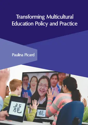 Transformarea politicilor și practicilor educaționale multiculturale - Transforming Multicultural Education Policy and Practice