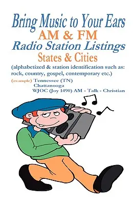 Aduceți muzica la urechile dumneavoastră: Lista stațiilor de radio Am & FM, state și orașe - Bring Music to Your Ears: Am & FM Radio Station Listings, States & Cities