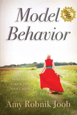 Comportament model: Fă din calea ta profesională chemarea ta - Model Behavior: Make Your Career Path Your Calling