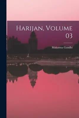 Harijan, volumul 03 - Harijan, Volume 03
