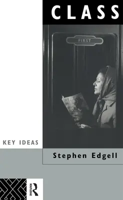 Clasa: Concept cheie în sociologie - Class: Key Concept in Sociology