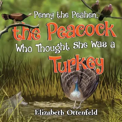 Penny the Peahen, păunul care se credea curcan - Penny the Peahen, the Peacock Who Thought She Was a Turkey