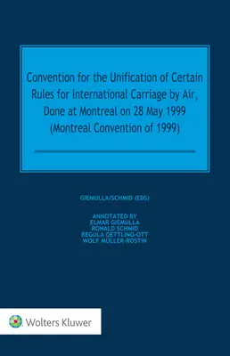 Convenția pentru unificarea anumitor reguli privind transportul aerian internațional, încheiată la Montreal la 28 mai 1999 - Convention for the Unification of Certain Rules for International Carriage by Air, Done at Montreal on 28 May 1999