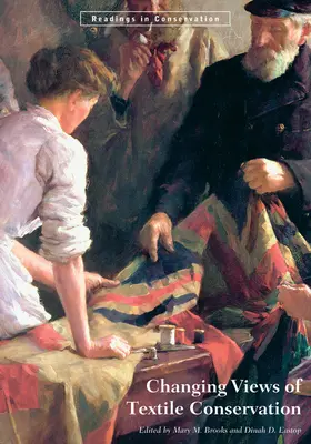 Schimbarea viziunilor asupra conservării textilelor - Changing Views of Textile Conservation