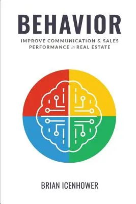 Comportament: Îmbunătățirea comunicării și a performanței vânzărilor în domeniul imobiliar - Behavior: Improve Communication & Sales Performance in Real Estate